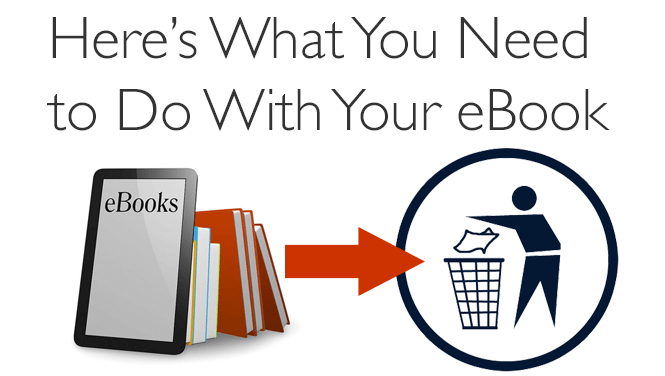 What You Need to Do With Your eBook