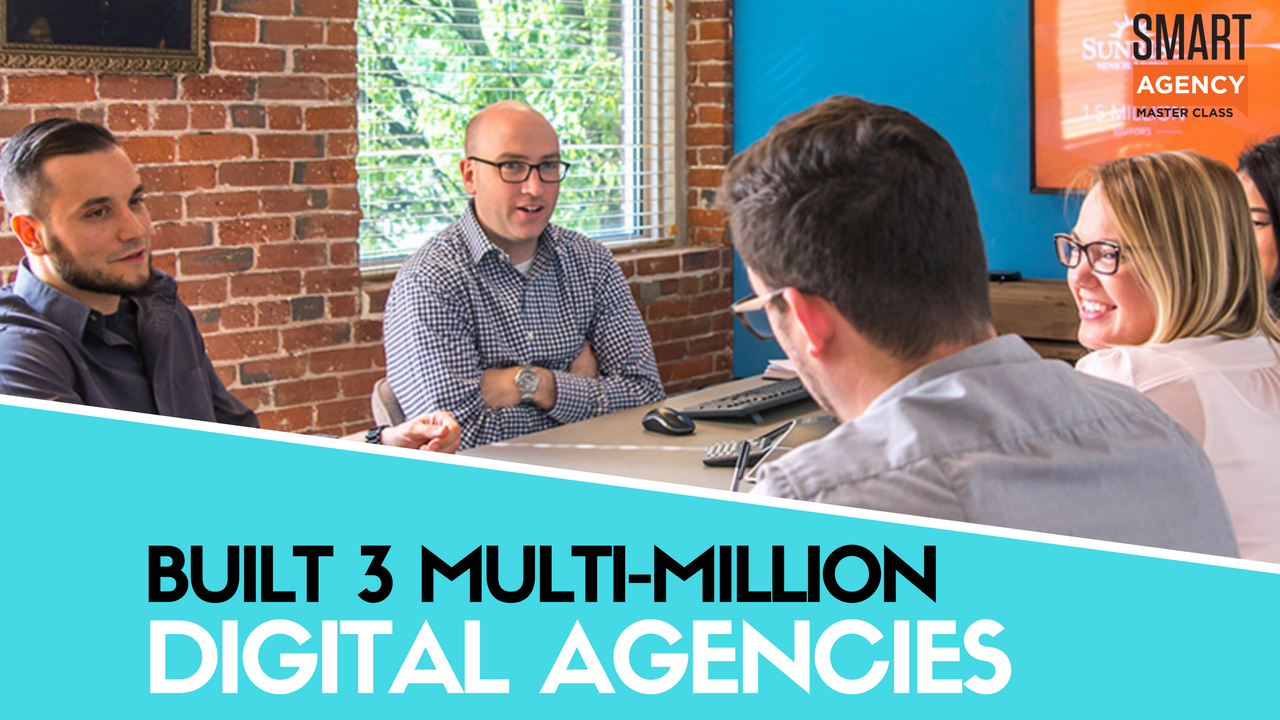 Multi-Million Dollar Agency Building: How One Agency Owner Built Three