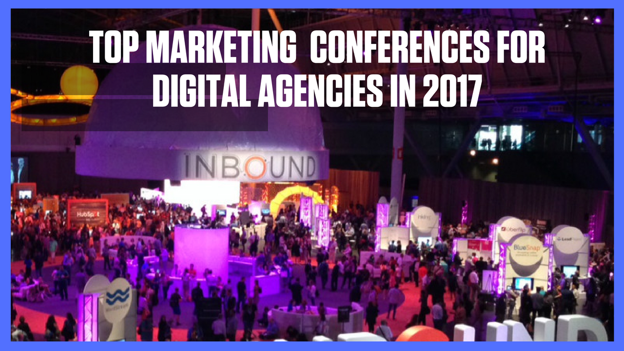 DIGITAL MARKETING CONFERENCES FOR DIGITAL AGENCIES