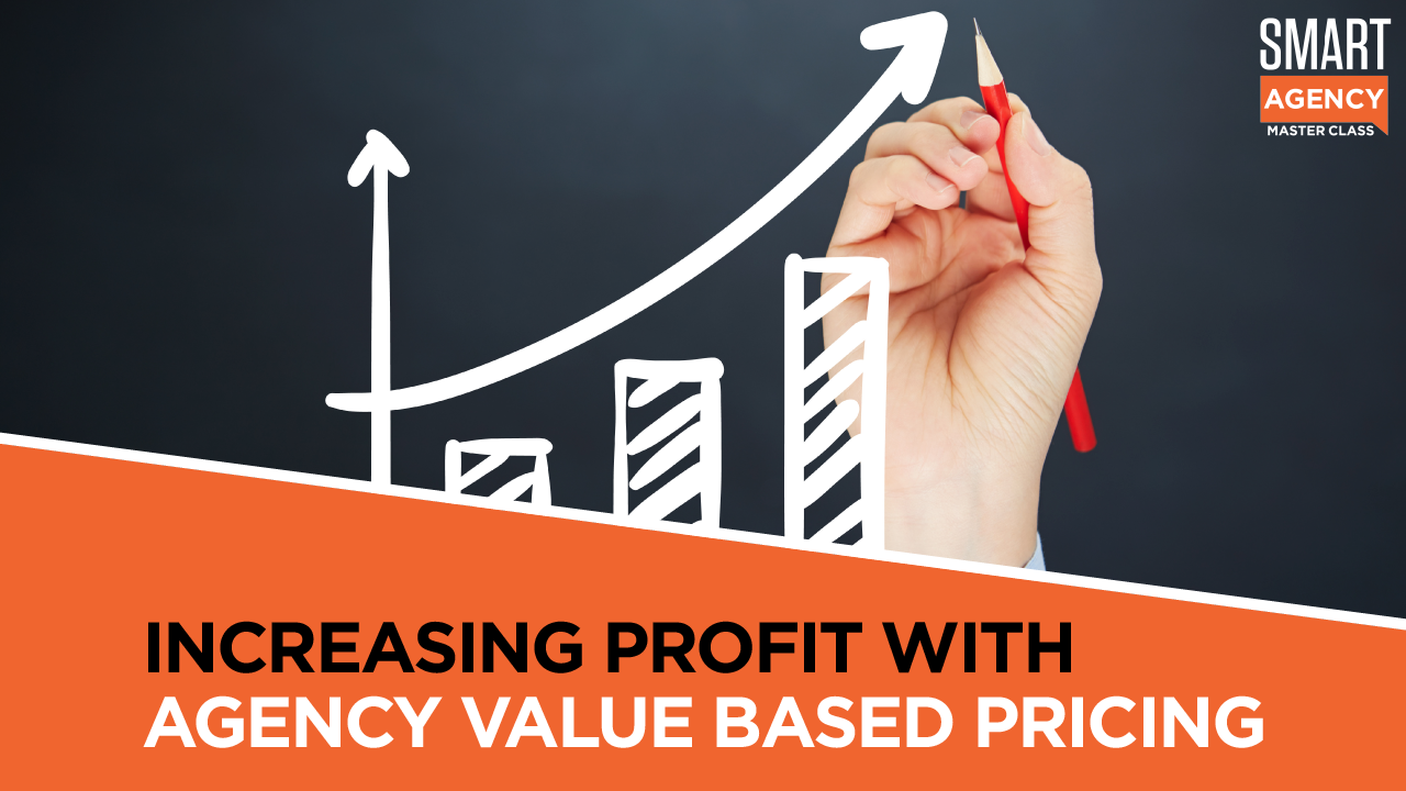 Value-Based Pricing and How it Can Increase Agency Profit