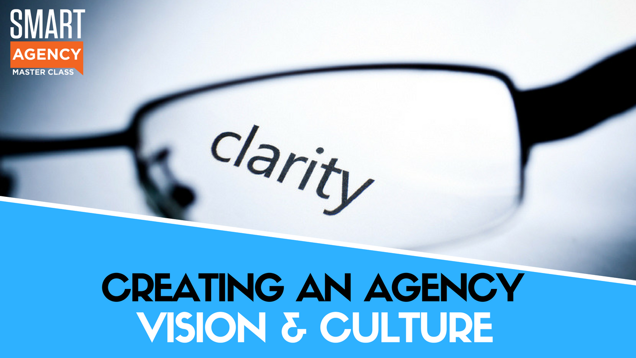 Agency Vision: Creating a Vision and Culture to Attract Top Agency Talent