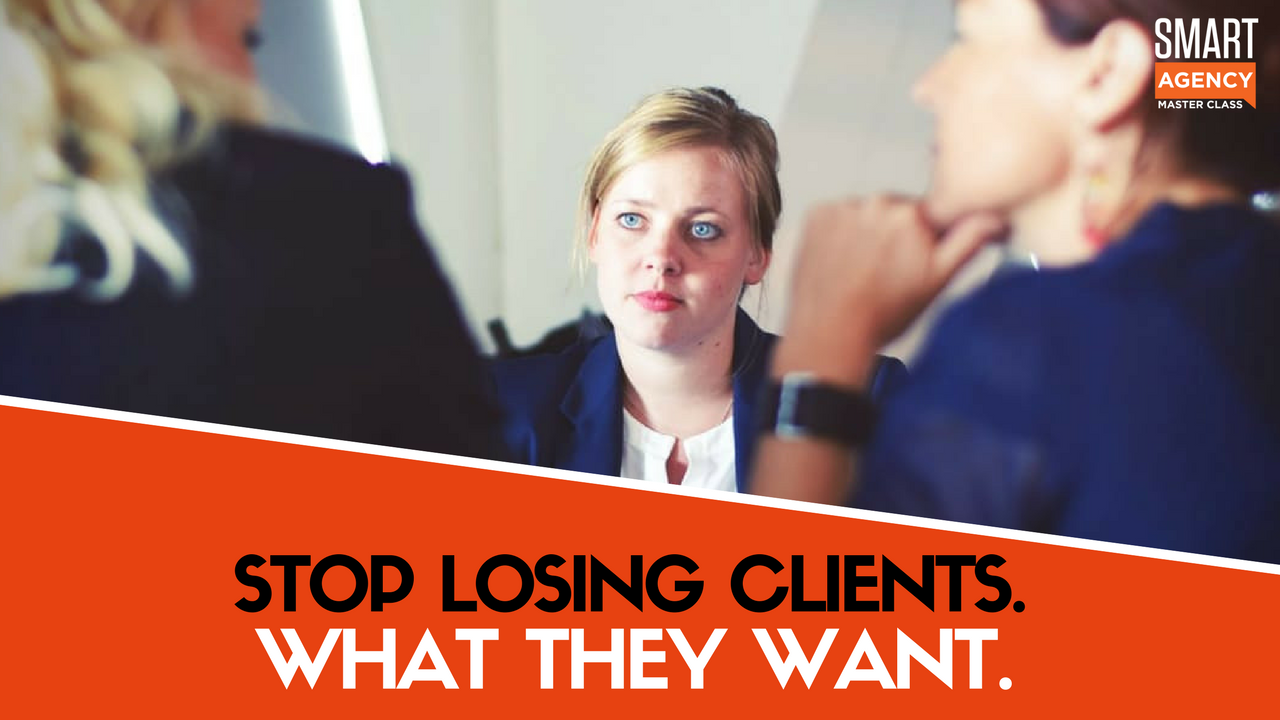 How to Quit Losing Clients by Knowing What They Really Want