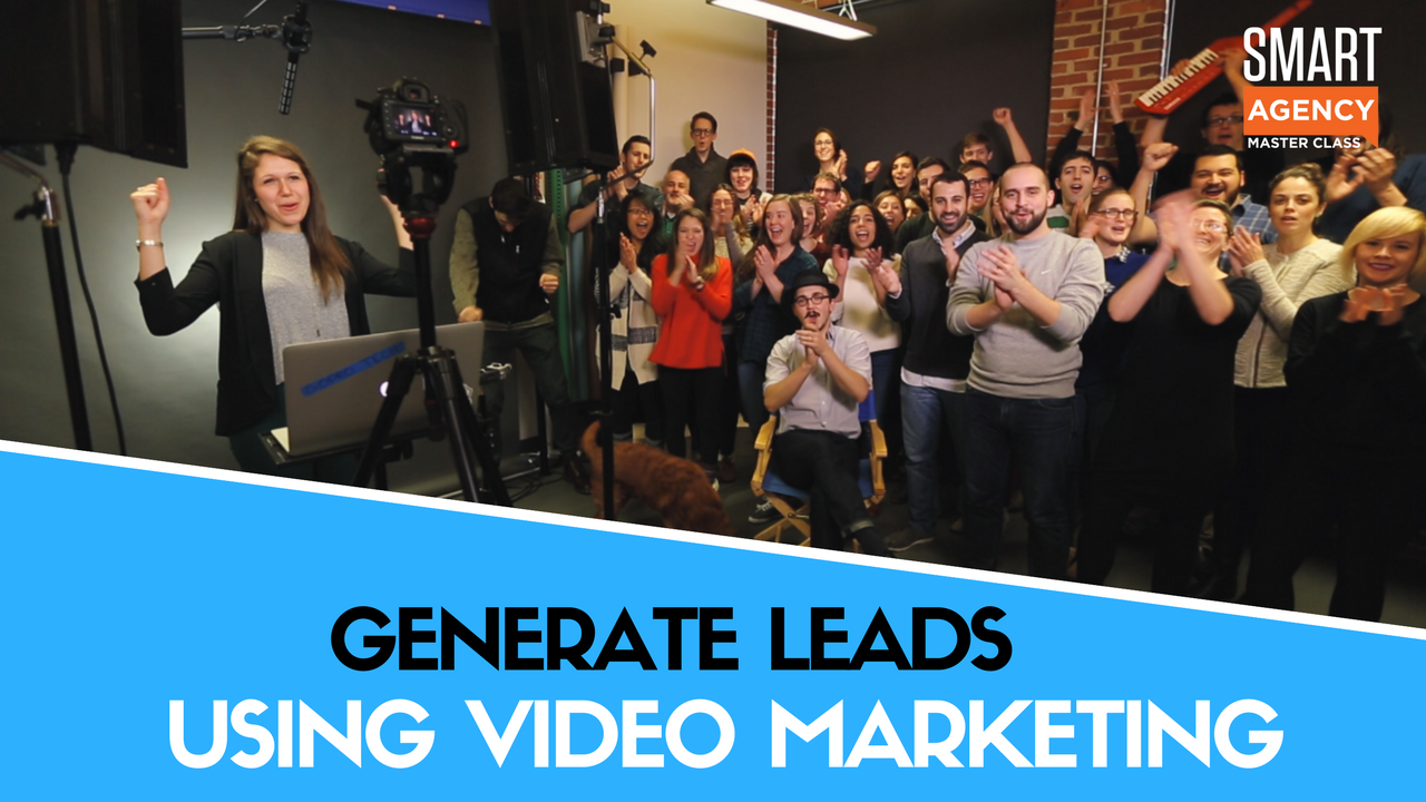 Using Video Marketing to Generate Leads for Your Agency