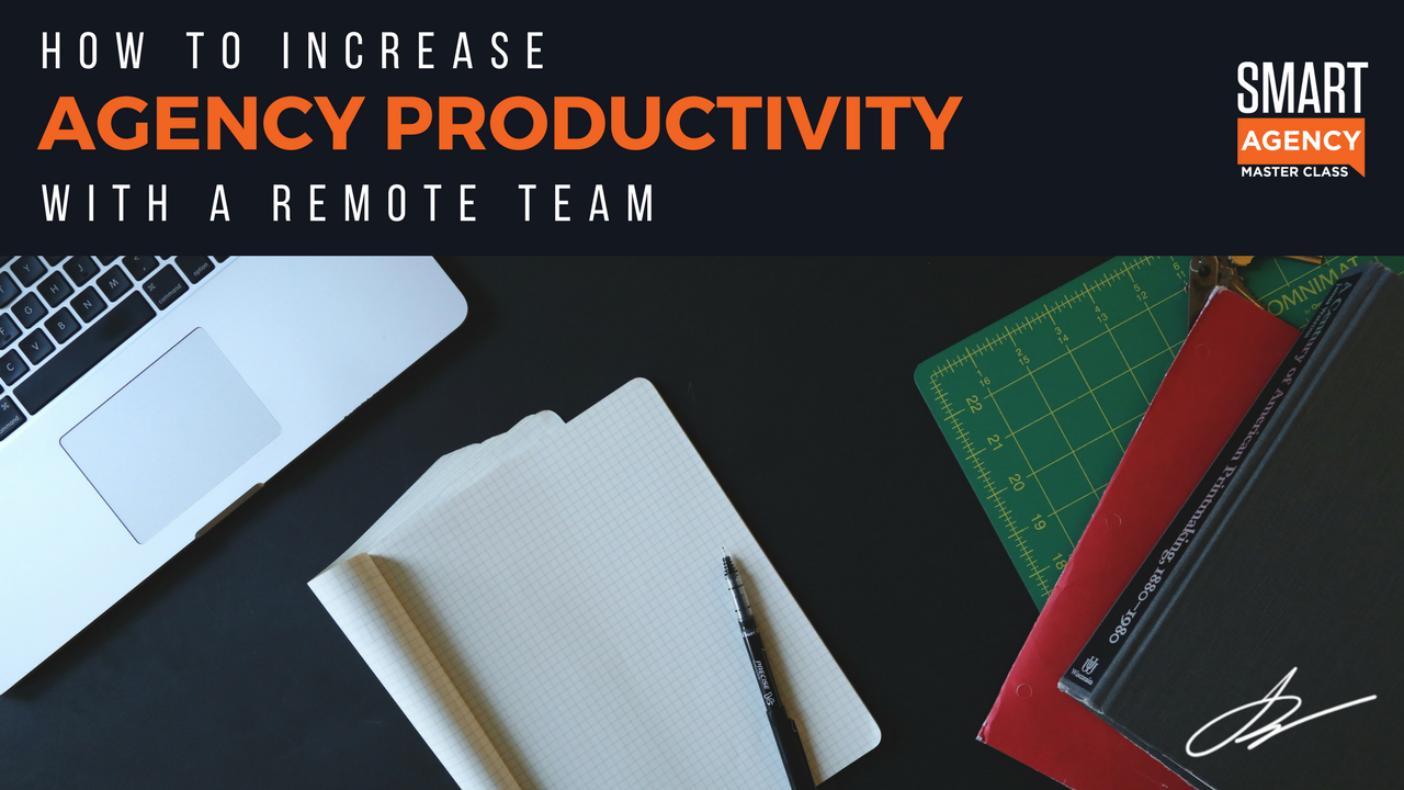 Remote Team Productivity: How to Improve Agency Productivity