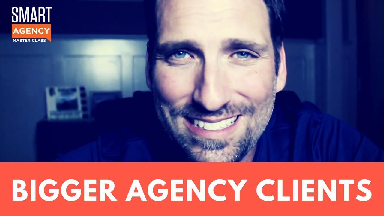 bigger agency clients