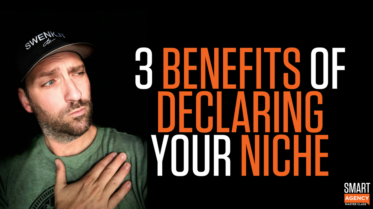 Niche Market for Your Agency and 3 Big Benefits of Declaring Yours