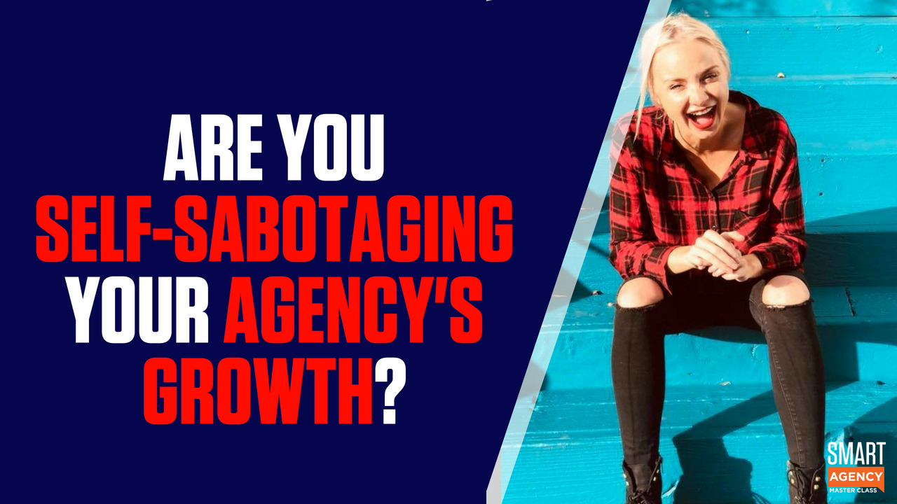 Self-Sabotaging-Agency-Sales