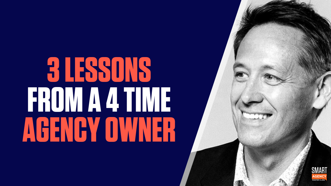 Digital Agency Advice: 3 Big Lessons from Four-Time Agency Owner