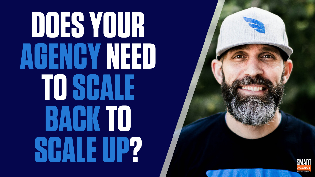 Stalled Agency: Does Your Agency Need to Scale Back to Scale Up?