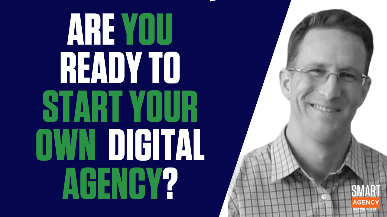 Are You Prepared to Start Your Own Digital Agency?