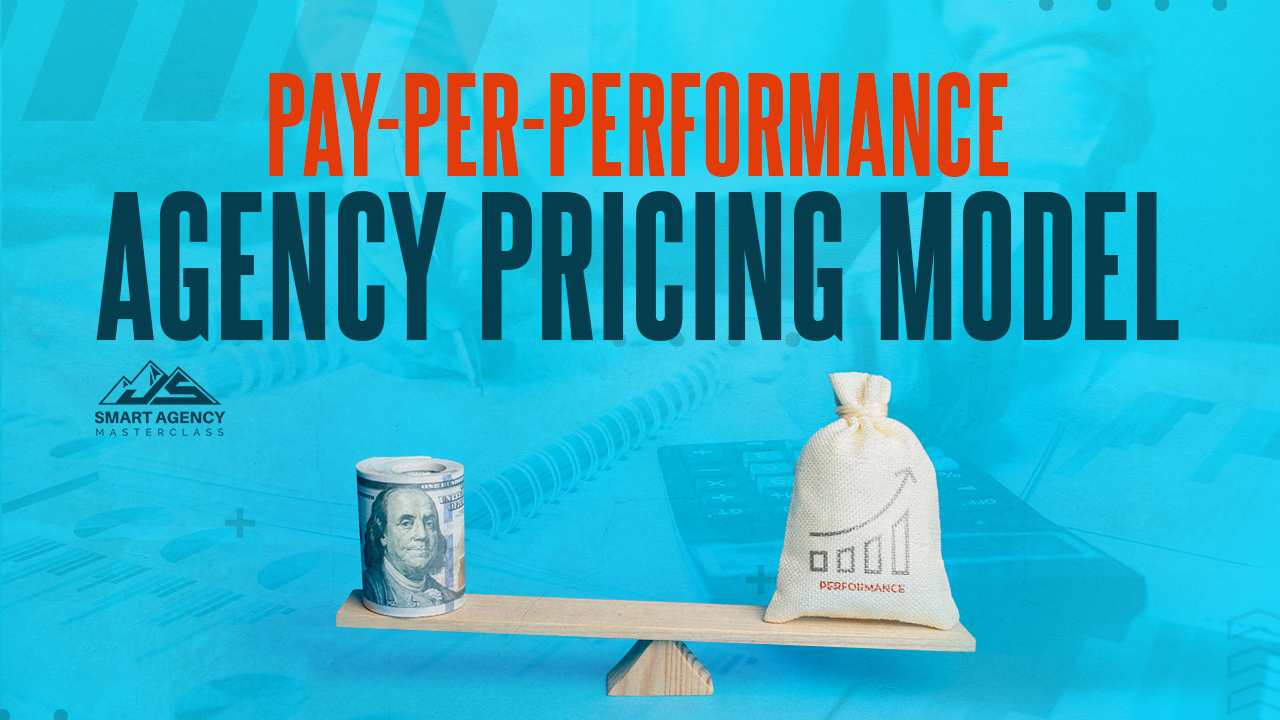 Pay Per Performance Agency Model