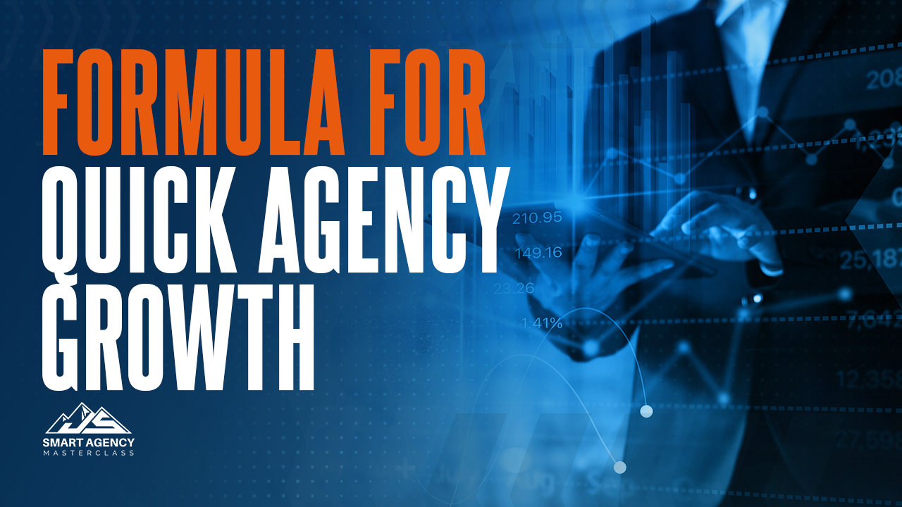 Formula for Quick Agency Growth