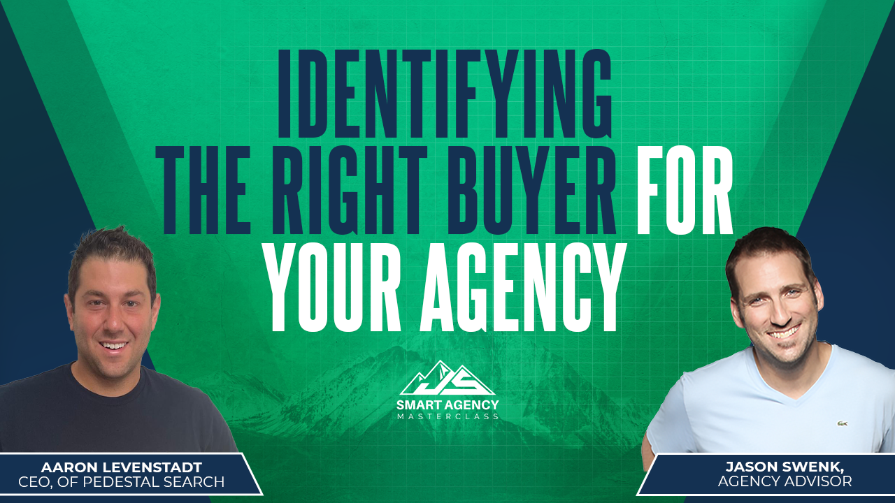 Identify The Right Buyer For Your Agency
