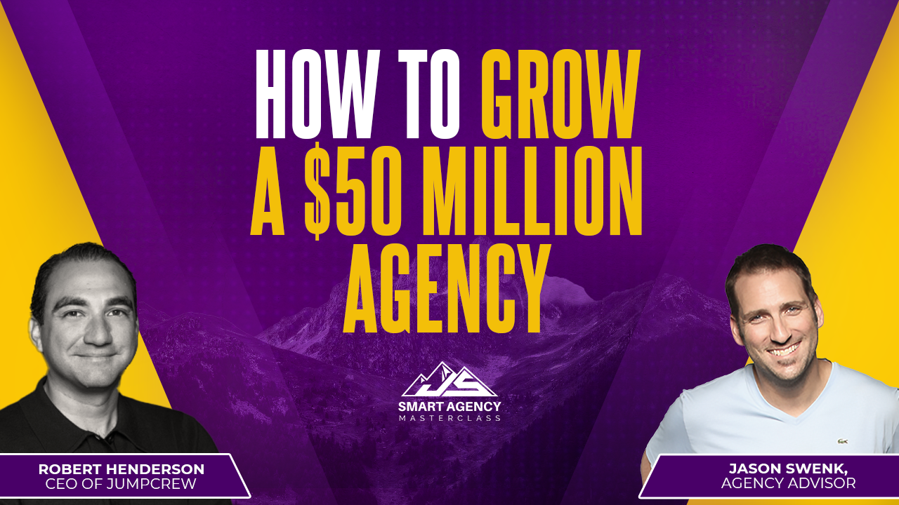 Growing a $50 Million Agency