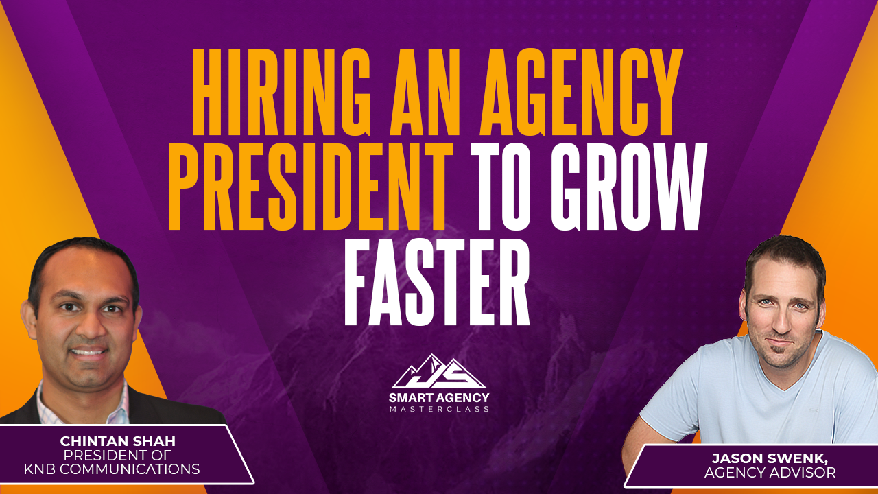 Hiring An Agency President To Grow Faster