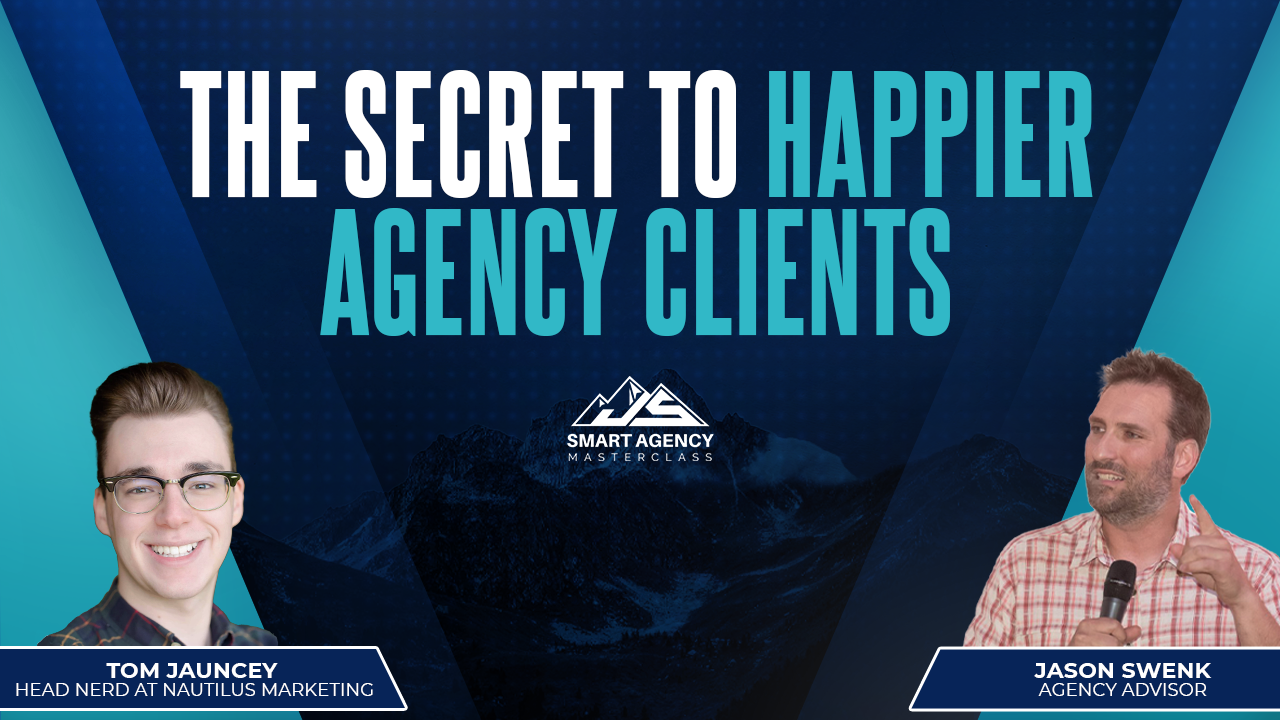 The secret to happier agency clients