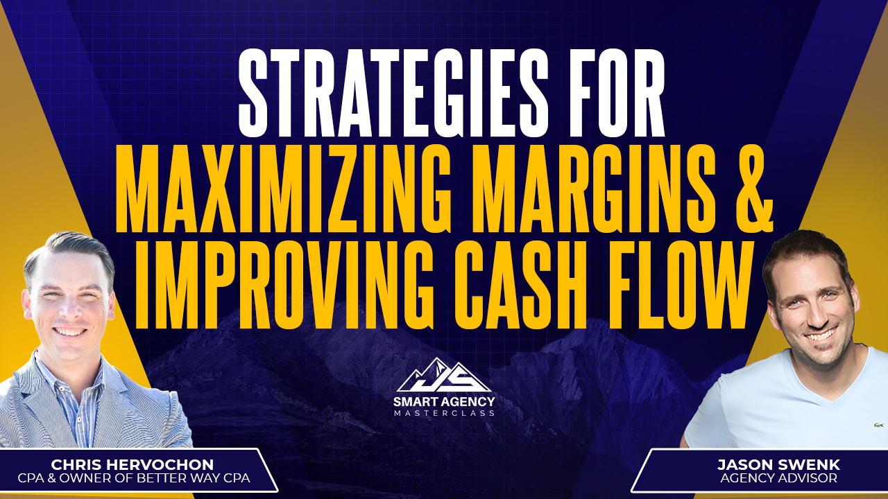 Strategies For Maximizing Margins & Improving Cash Flow