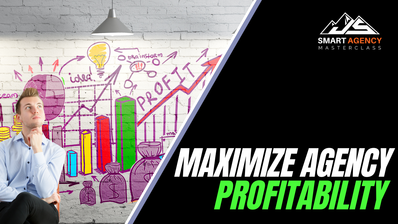 Maximize Agency Profitability